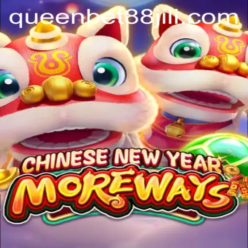 Unveiling CHINESENEWYEARMOREWAYS: The Exciting World of Online Gaming with queenbet88