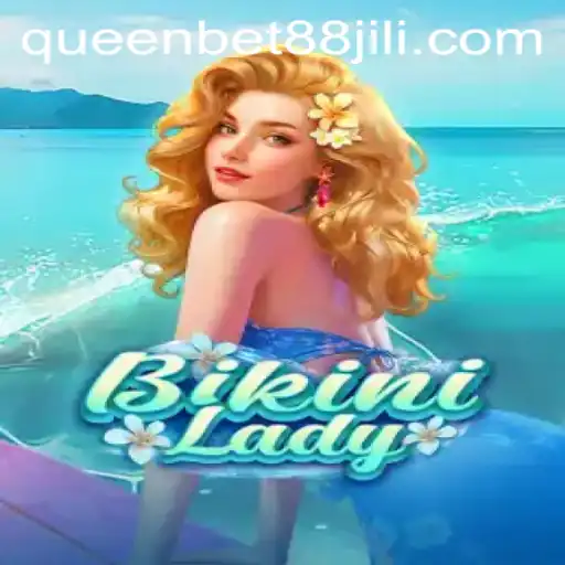 Dive into the Exciting World of BikiniLady: Unraveling the Thrill of Queenbet88's Latest Game