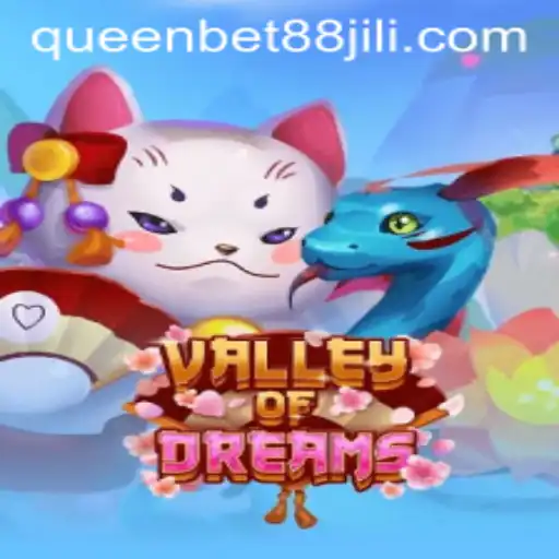 Unveiling Valley of Dreams: A Fascinating Journey into the Game World of Queenbet88