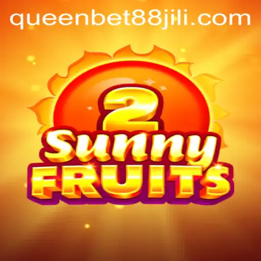 Exploring the Excitement of SunnyFruits2 with Queenbet88