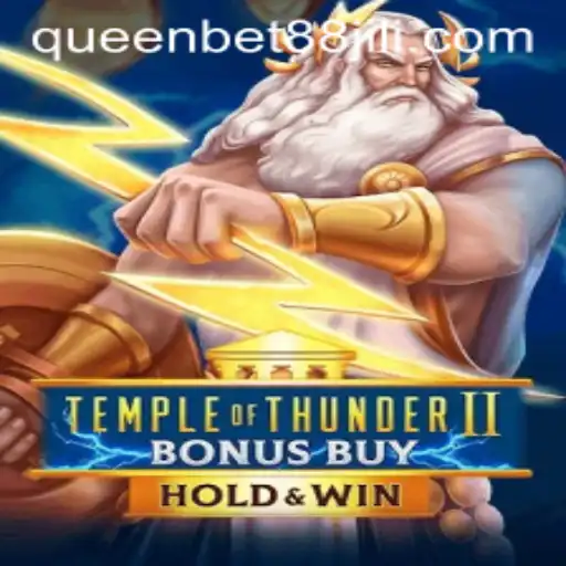 Discovering TempleofThunderIIBonusBuy: An Epic Gaming Experience at queenbet88