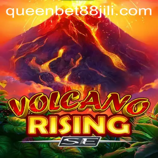 Exploring the Dynamic World of VolcanoRisingSE and the Thrill of queenbet88